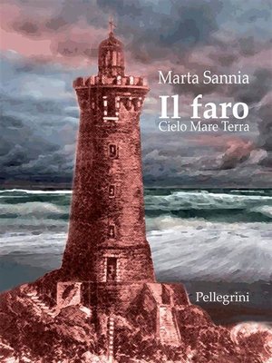 cover image of Il Faro. Cielo, Mare, Terra